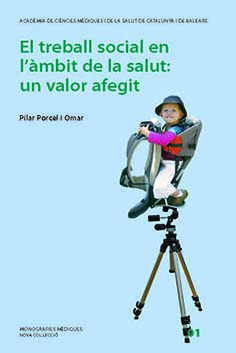 El treball social en l'àmbit de la salut: un valor afegit - 2008